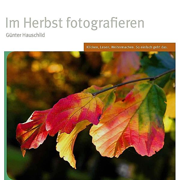 Im Herbst fotografieren, Günter Hauschild