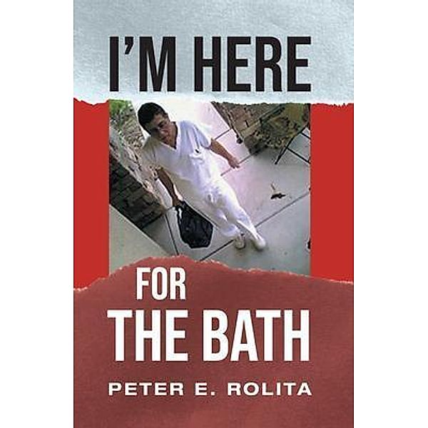 I'm Here For The Bath / Stratton Press, Peter Rolita