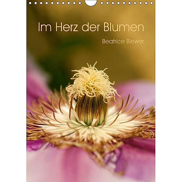 Im Herz der Blumen (Wandkalender 2017 DIN A4 hoch), Beatrice Biewer
