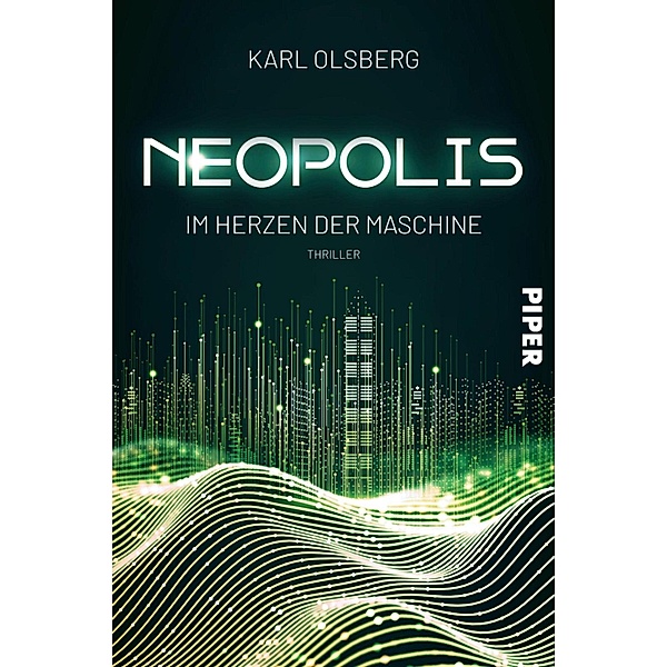 Im Herzen der Maschine / Neopolis Bd.2, Karl Olsberg