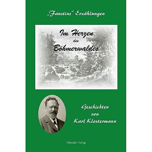 Im Herzen des Böhmerwaldes, Karl Klostermann