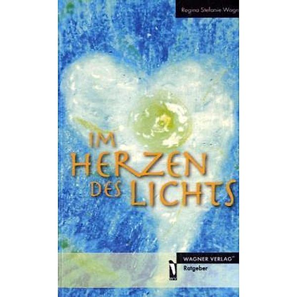 Im Herzen des Lichts, Regina St. Wagner