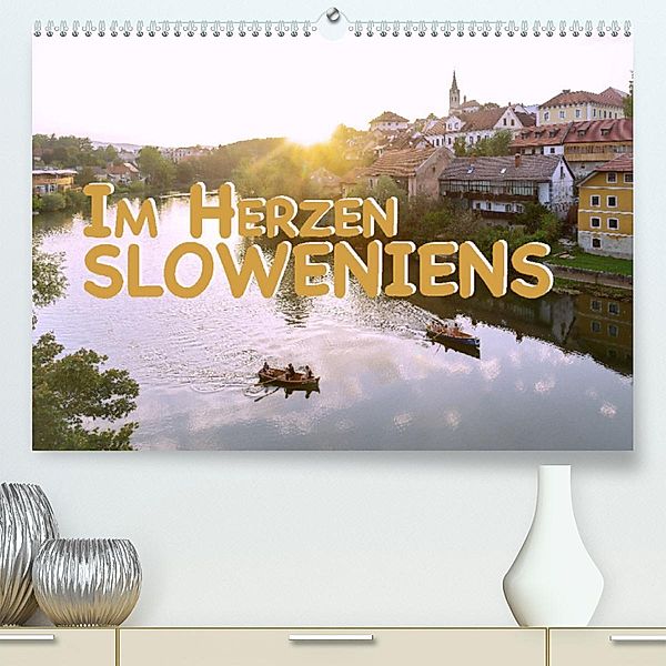 Im Herzen Sloweniens (Premium, hochwertiger DIN A2 Wandkalender 2023, Kunstdruck in Hochglanz), Hanna Wagner