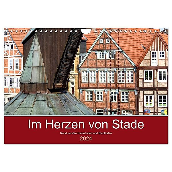 Im Herzen von Stade (Wandkalender 2024 DIN A4 quer), CALVENDO Monatskalender, Bettina Vier