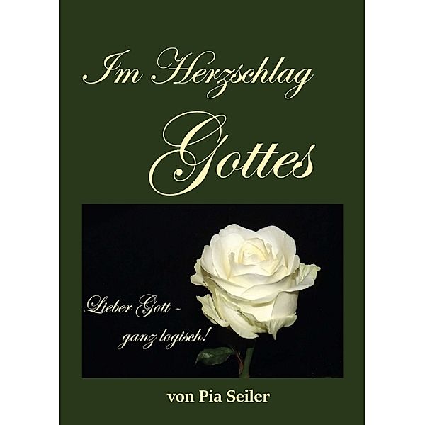 Im Herzschlag Gottes, Pia Seiler