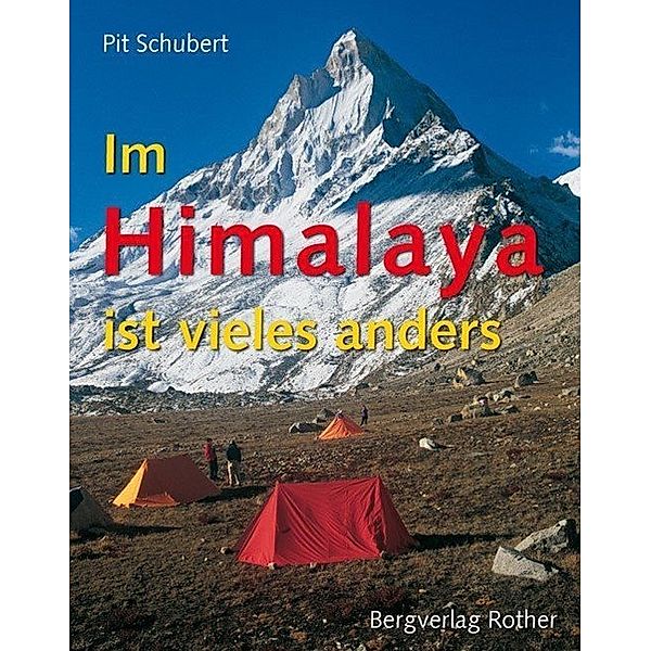 Im Himalaya ist vieles anders, Pit Schubert