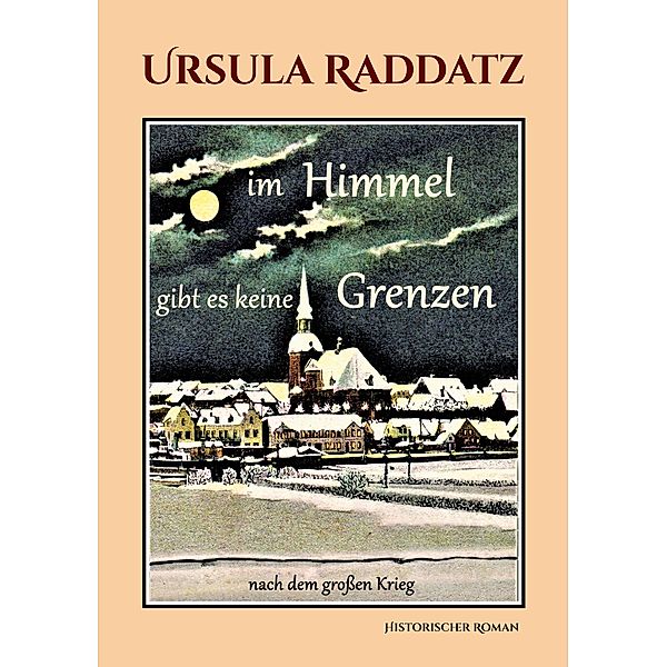 Im Himmel gibt es keine Grenzen, Ursula Raddatz