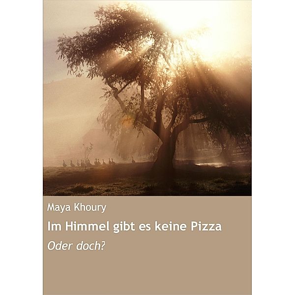 Im Himmel gibt es keine Pizza, Maya Khoury
