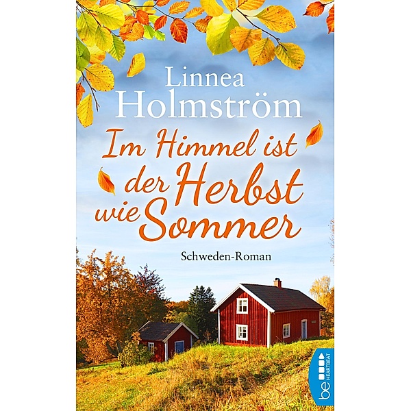 Im Himmel ist der Herbst wie Sommer, Linnea Holmström