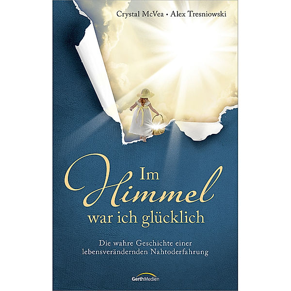 Im Himmel war ich glücklich, Crystal McVea, Alex Tresniowski