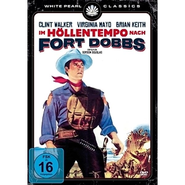 Im Höllentempo Nach Fort Dobbs-Kinofassung, Clint Walker, Brian Keith, Virgina Mayo