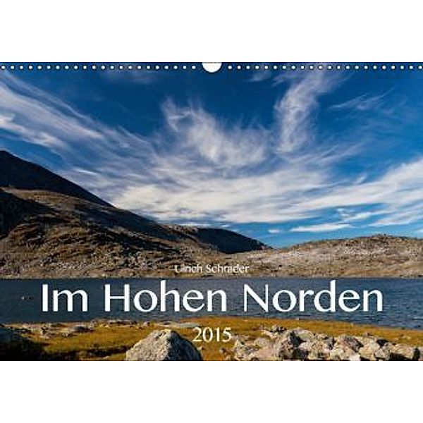 Im Hohen Norden 2015 (Wandkalender 2015 DIN A3 quer), Ulrich Schrader