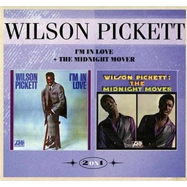 I'M In Love+The Midnight Mover, Wilson Pickett