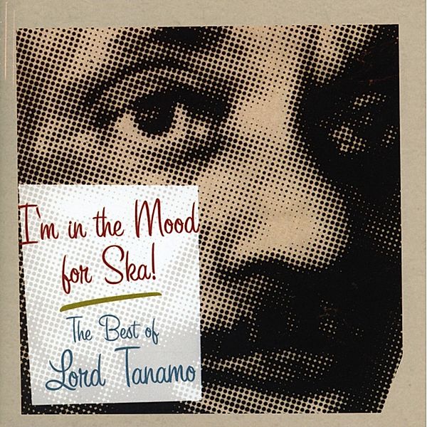 I'M In The Mood For Ska: The Best Of Lord Tanamo, Lord Tanamo