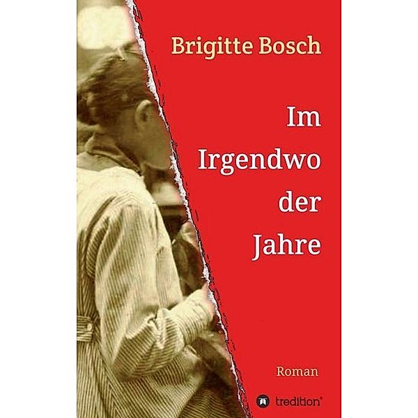 Im Irgendwo der Jahre, Brigitte Bosch