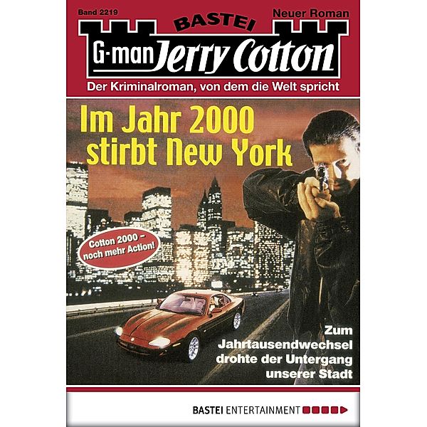 Im Jahr 2000 stirbt New York (1. Teil) / Jerry Cotton Bd.2219, Jerry Cotton