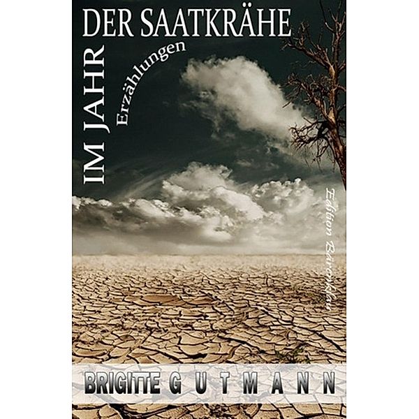 Im Jahr der Saatkrähe, Brigitte Gutmann