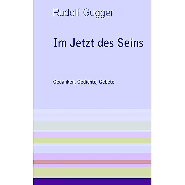 Im Jetzt des Seins, Rudolf Gugger