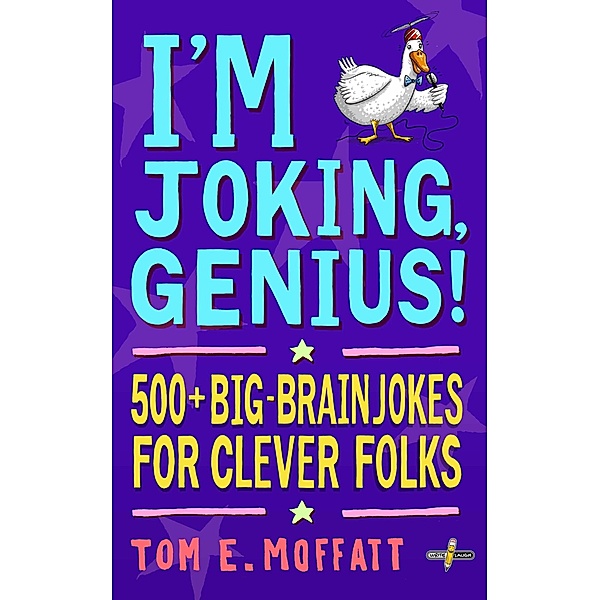 I'm Joking, Genius! / I'm Joking Bd.3, Tom E. Moffatt