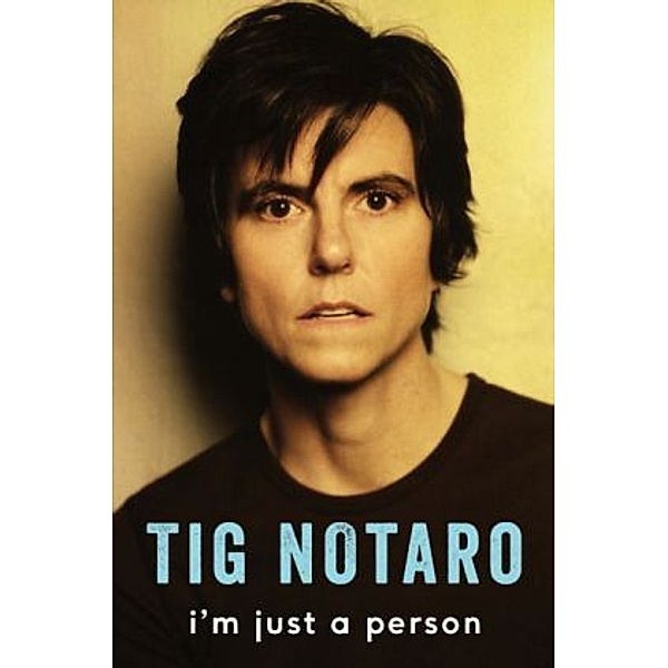 I'm Just a Person, Tig Notaro
