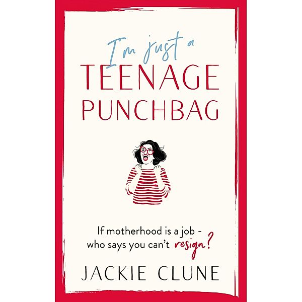 I'm Just a Teenage Punchbag, Jackie Clune