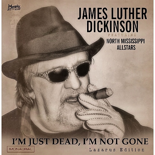 I'M Just Dead I'M Not Gone, James Luther Dickinson