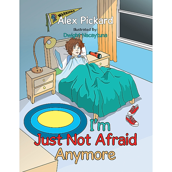 I'm Just Not Afraid Anymore, Alex Pickard