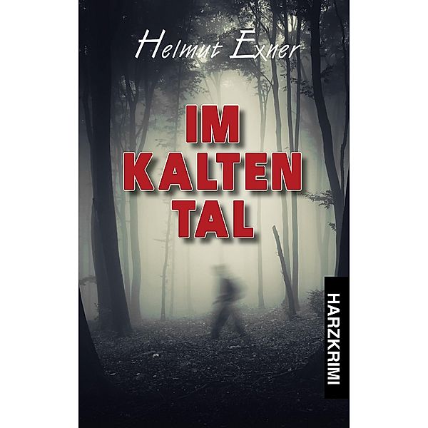 Im Kalten Tal, Helmut Exner