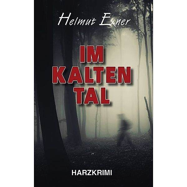 Im Kalten Tal, Helmut Exner