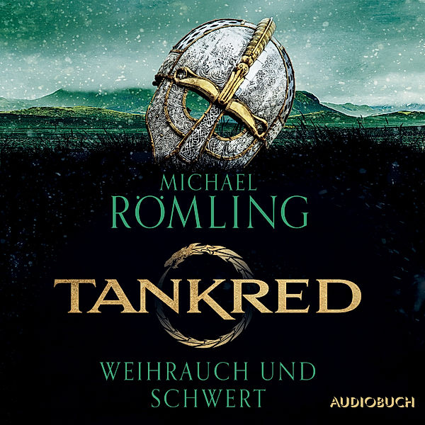 Im Kampf gegen die Wikinger - 1 - Tankred - Weihrauch und Schwert, Michael Römling