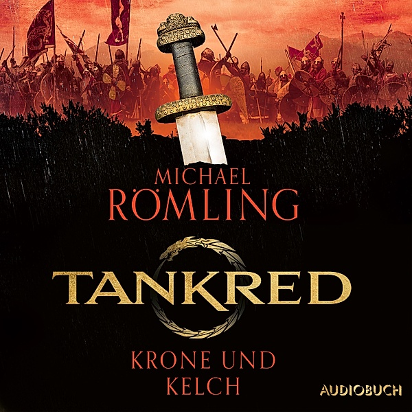 Im Kampf gegen die Wikinger - 3 - Tankred - Krone und Kelch, Michael Römling