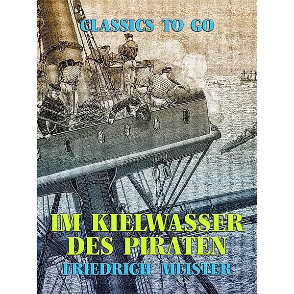 Im Kielwasser des Piraten, Friedrich Meister