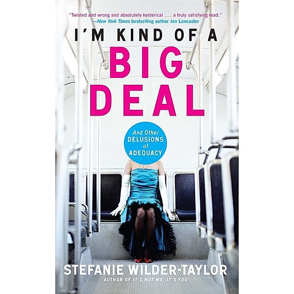 I'm Kind of a Big Deal, Stefanie Wilder-Taylor