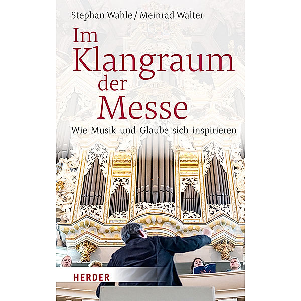 Im Klangraum der Messe, Stephan Wahle, Meinrad Walter