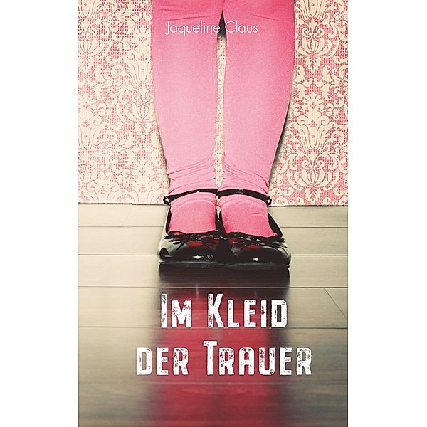 Im Kleid der Trauer, Jaqueline Claus