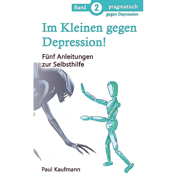 Im Kleinen gegen Depression!, Paul Kaufmann