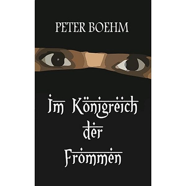 Im Königreich der Frommen, Peter Boehm