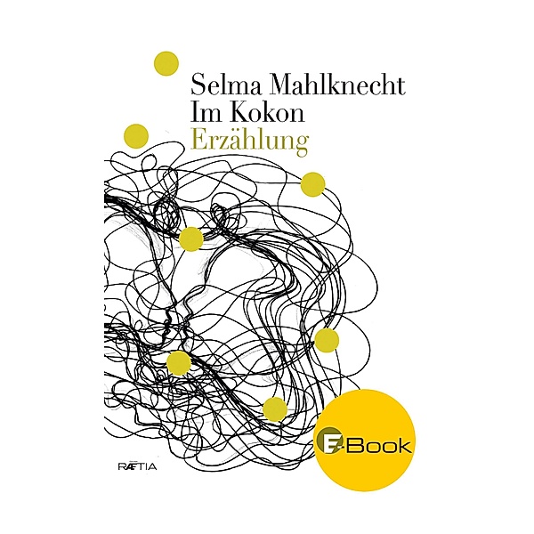 Im Kokon, Selma Mahlknecht