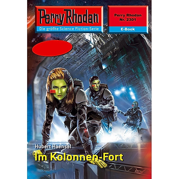 Im Kolonnen-Fort (Heftroman) / Perry Rhodan-Zyklus Terranova Bd.2301, Hubert Haensel
