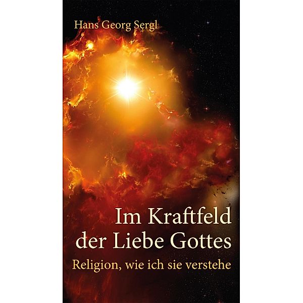 Im Kraftfeld der Liebe Gottes, Hans Georg Sergl