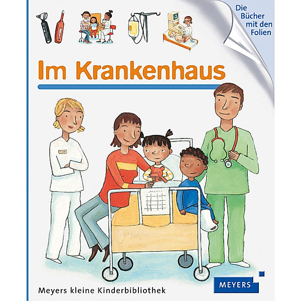 Im Krankenhaus / Meyers Kinderbibliothek Bd.69