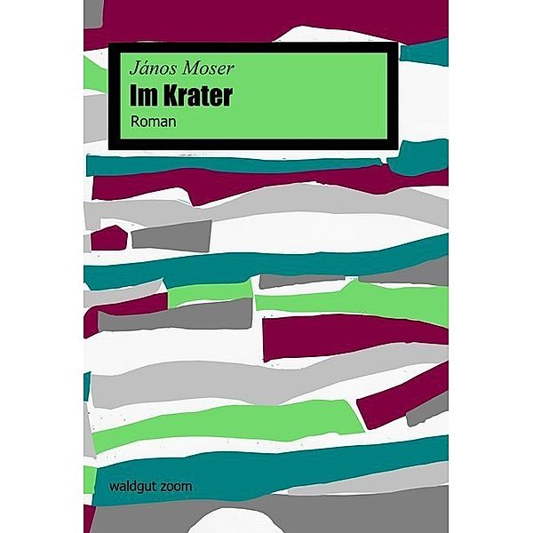 Im Krater, János Moser