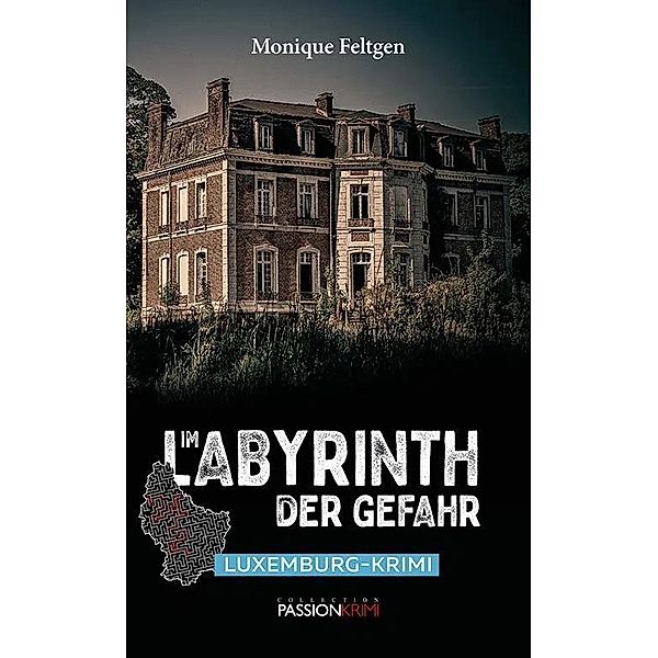 Im Labyrinth der Gefahr, Monique Feltgen