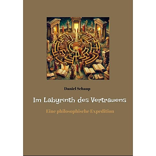 Im Labyrinth des Vertrauens, Daniel Schaup