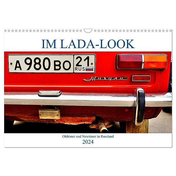 IM LADA-LOOK - Oldtimer und Newtimer in Russland (Wandkalender 2024 DIN A3 quer), CALVENDO Monatskalender, Henning von Löwis of Menar