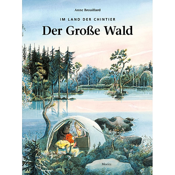 Im Land der Chintier / Im Land der Chintier. Der grosse Wald, Anne Brouillard