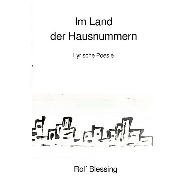 Im Land der Hausnummern, Rolf Blessing