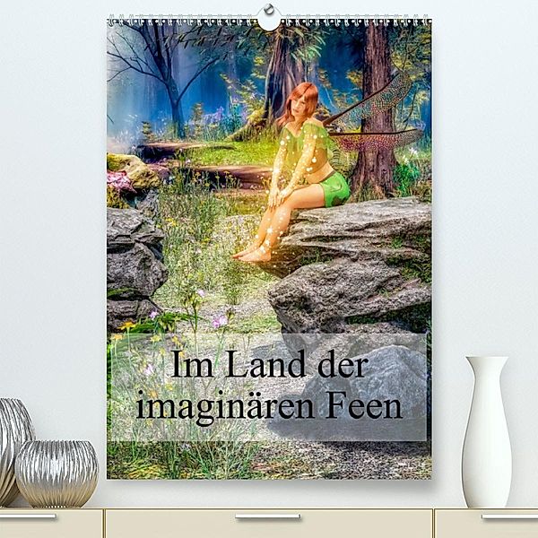 Im Land der imaginären Feen (Premium, hochwertiger DIN A2 Wandkalender 2023, Kunstdruck in Hochglanz), Alain Gaymard