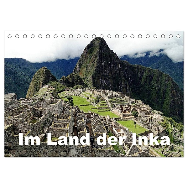 Im Land der Inka (Tischkalender 2024 DIN A5 quer), CALVENDO Monatskalender, Dr. Rudolf Blank