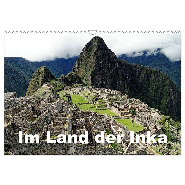 Im Land der Inka (Wandkalender 2024 DIN A3 quer), CALVENDO Monatskalender, Dr. Rudolf Blank